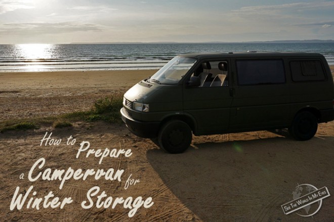 SeeTheWorldInMyEyes – How to Prepare a Campervan for Winter Storage SeeTheWorldInMyEyes – How to Prepare a Campervan for Winter Storage