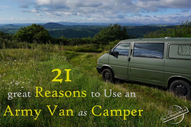 SeeTheWorldInMyEyes - 21 great Reasons to Use an Army Van as Camper SeeTheWorldInMyEyes - 21 great Reasons to Use an Army Van as Camper